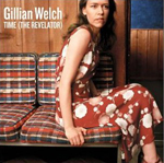 Gillian Welch Time (The Revelator) Gillian Welch Time (The Revelator)