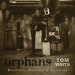Tom Waits Orphans Tom Waits Orphans
