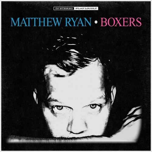Matthew Ryan Announces Boxers American Songwriter matthew ryan announces boxers american songwriter